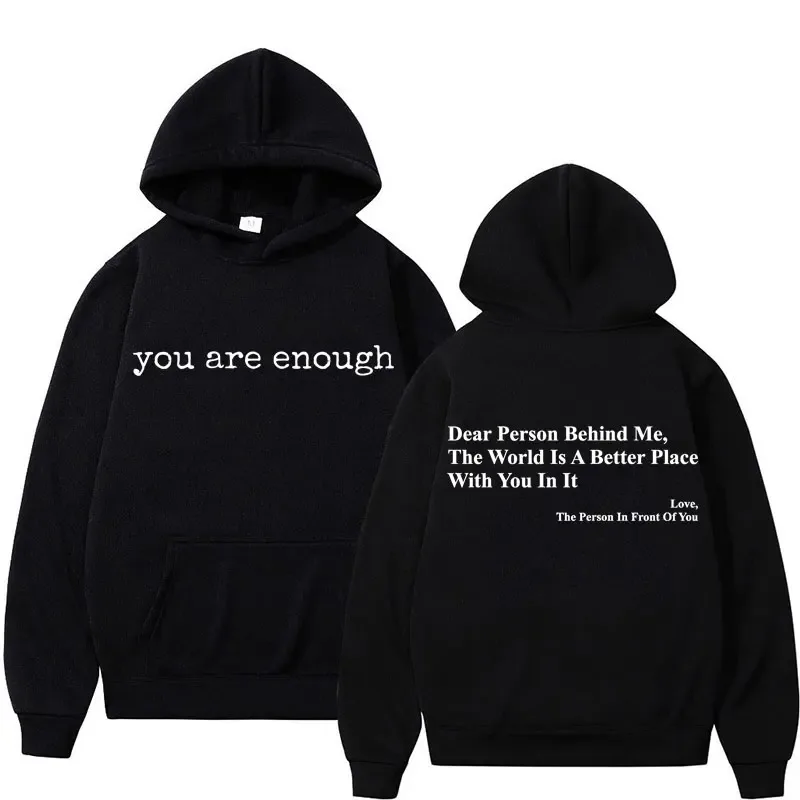 Dear Person Behind Me You Are Enough Hoodies Fashion Hip Hop Men Women Long Sleeve Loose Casual Winter Fleece Hoody Sweatshirts — image 4