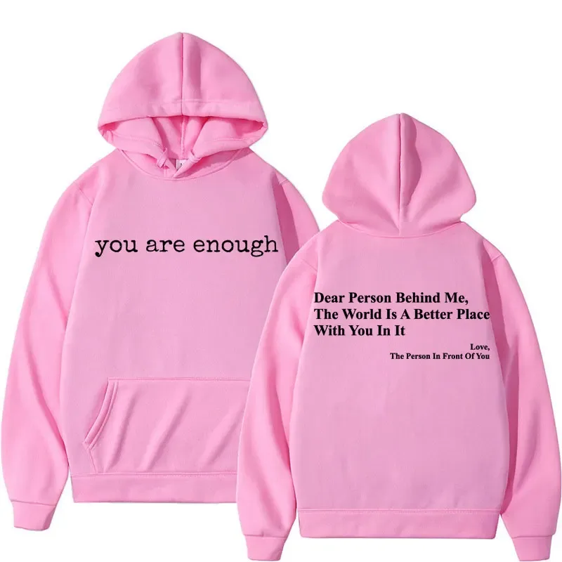 Dear Person Behind Me You Are Enough Hoodies Fashion Hip Hop Men Women Long Sleeve Loose Casual Winter Fleece Hoody Sweatshirts — image 21