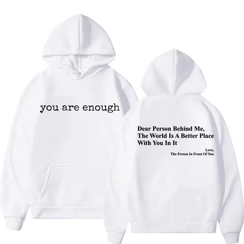 Dear Person Behind Me You Are Enough Hoodies Fashion Hip Hop Men Women Long Sleeve Loose Casual Winter Fleece Hoody Sweatshirts — image 13