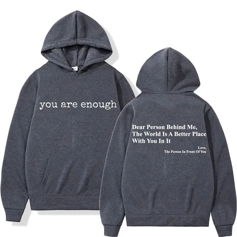 Dear Person Behind Me You Are Enough Hoodies Fashion Hip Hop Men Women Long Sleeve Loose Casual Winter Fleece Hoody Sweatshirts — image 17